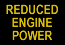 Reduced eng power indicator
