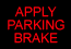 Apply parking brake